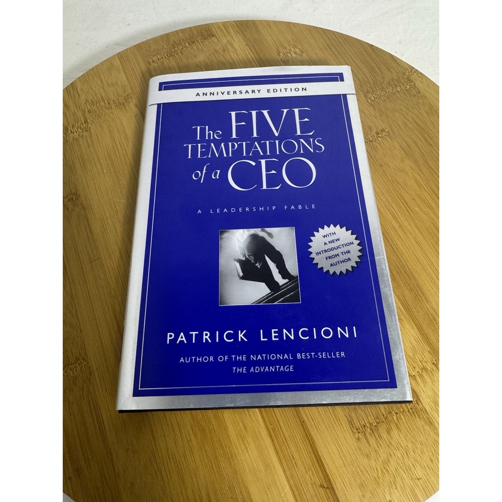 The Five Temptations of a CEO Patrick Lencioni Anniversary Edition Hardcover